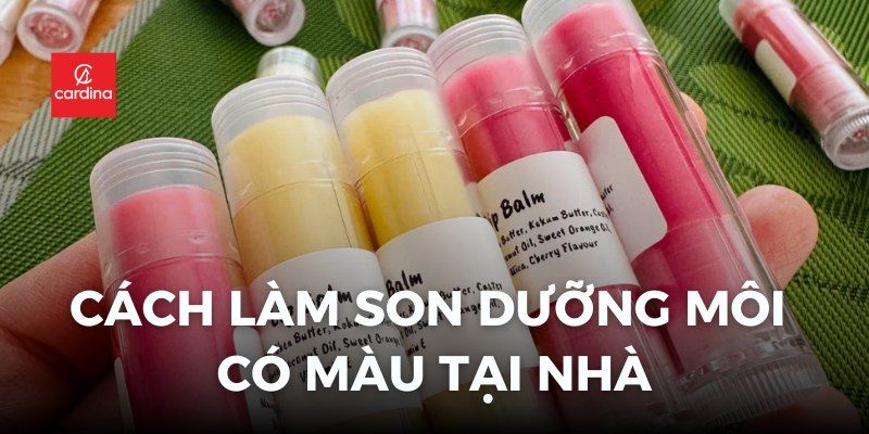 Cách Làm Son Dưỡng Môi Có Màu Tại Nhà Siêu Dễ, Đẹp Tự Nhiên Không Cần Mua