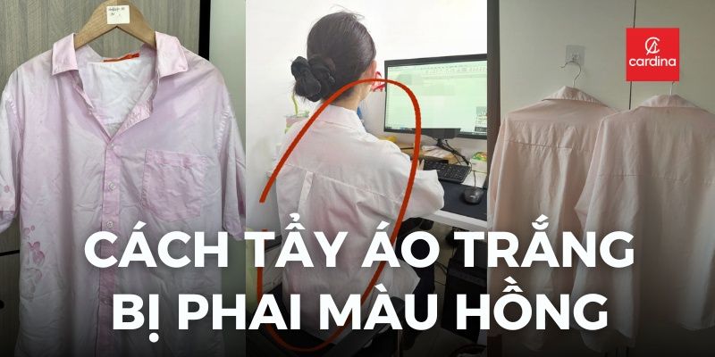 Top 5+ Cách Tẩy Áo Trắng Bị Phai Màu Hồng Siêu Đơn Giản, Hiệu Quả Bất Ngờ