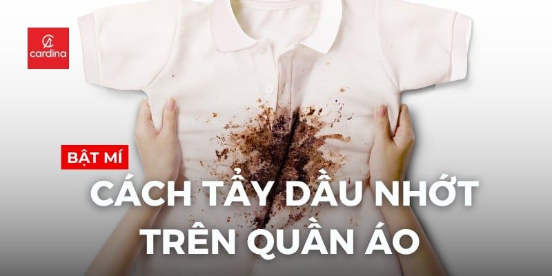Top 10+ Cách Tẩy Dầu Nhớt Trên Quần Áo Nhanh Nhất, Sạch Nhất