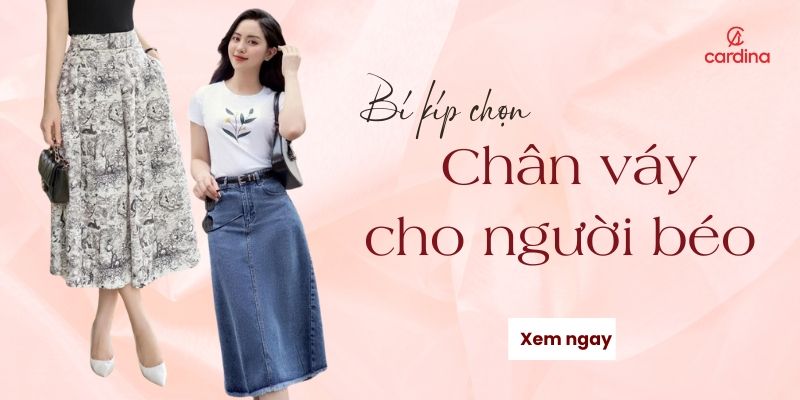 Bí kíp chọn chân váy cho người béo giúp nàng tự tin tỏa sáng