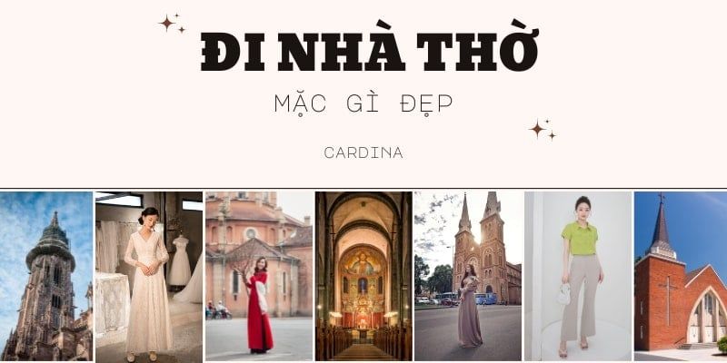 Đi nhà thờ nên mặc gì? Gợi ý outfit mặc đi lễ nhà thờ thoải mái, lịch sự