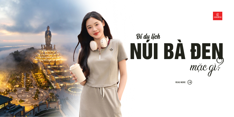 Đi núi Bà Đen mặc gì? Hướng dẫn phối đồ chinh phục
