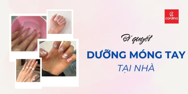 Bí Quyết Dưỡng Móng Tay Cứng Khỏe Tại Nhà, 7 Ngày Thấy Ngay Khác Biệt