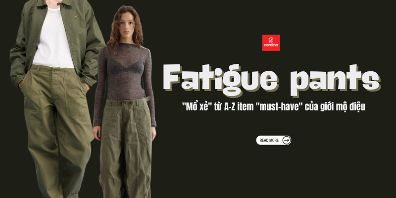 Fatigue pants là gì?