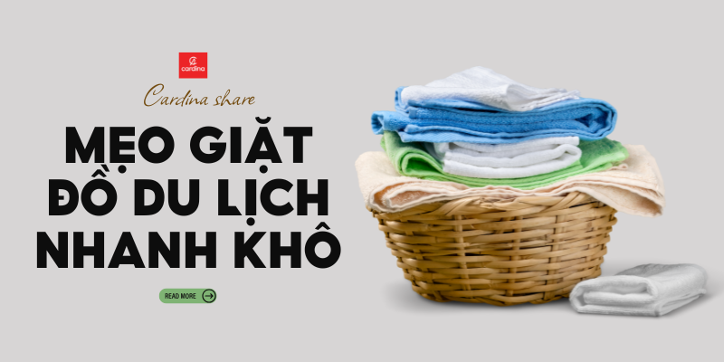 Mẹo Giặt Đồ Du Lịch Nhanh Khô: Đơn Giản, Tiện Lợi, Hiệu Quả