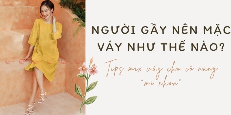 7 Tips chọn váy cho người gầy thêm đẫy đà và xinh xắn