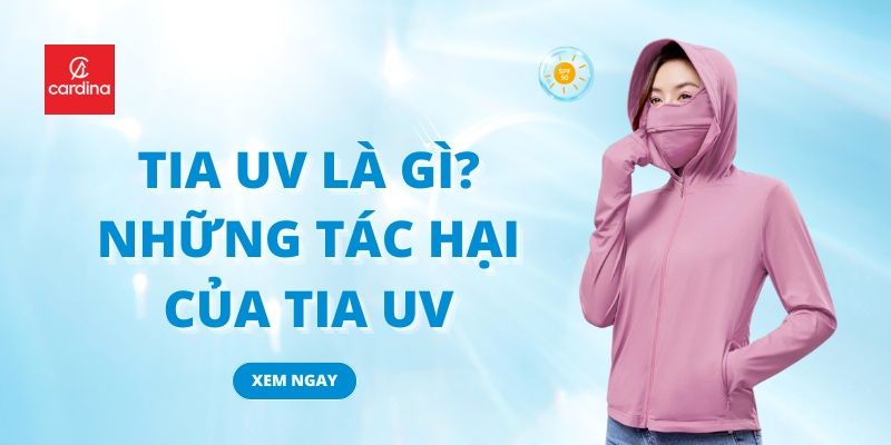 Tìm hiểu về tia UV: Những tác hại của tia cực tím là gì?