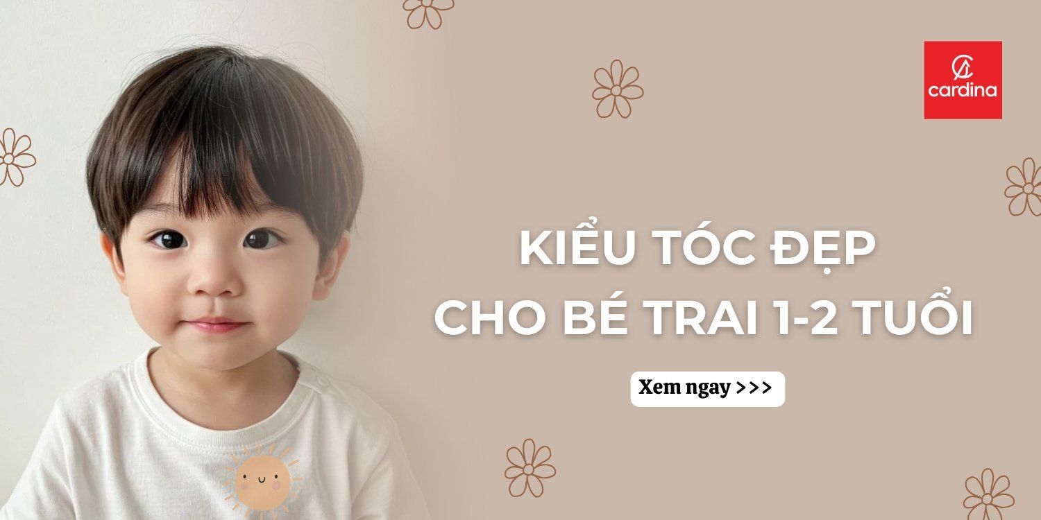 Gợi Ý Các Kiểu Tóc Đẹp Cho Bé Trai 1-2 Tuổi Cute, Đáng Yêu Nhất