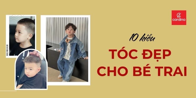 F5 Diện Mạo Cho Hoàng Tử Nhí: 10 Kiểu Tóc Đẹp Cho Bé Trai Cực Chất