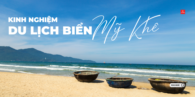 Kinh Nghiệm Du Lịch Biển Mỹ Khê Tự Túc: Bí Quyết Vui Chơi, Ăn Ngon, Tiết Kiệm
