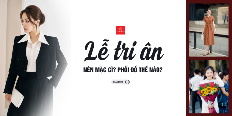 Lễ Tri Ân Nên Mặc Gì? Hướng Dẫn Chọn Trang Phục Tinh Tế, Thể Hiện Sự Trân Trọng