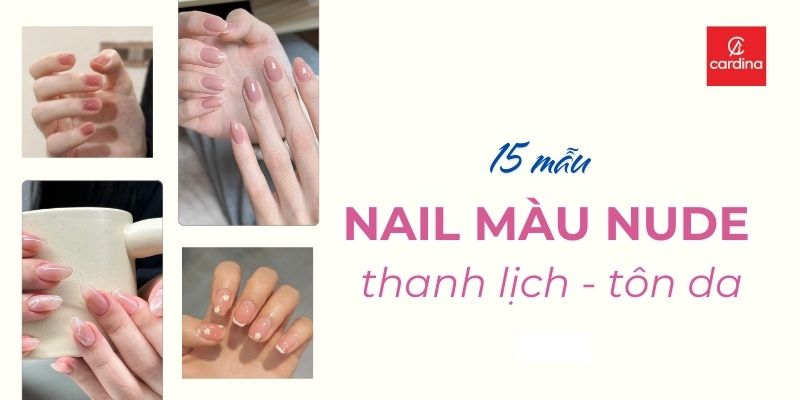 15 Mẫu Nail Màu Nude Thanh Lịch, Tôn Da Hết Cỡ Cho Chị Em