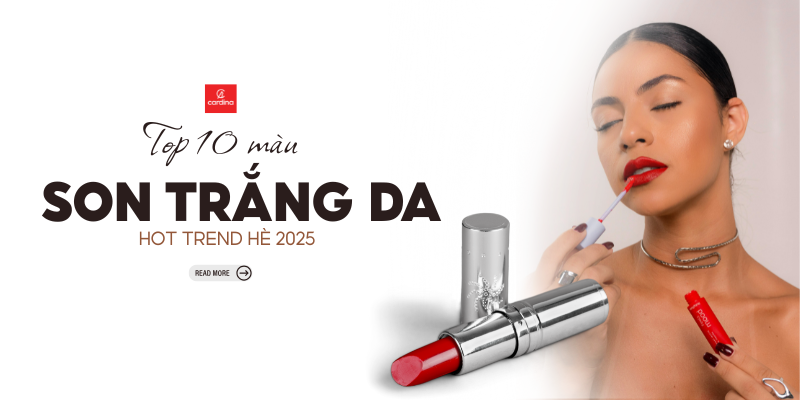 Top 10 màu son trắng da, xinh ngất ngây nàng không nên bỏ qua hè 2025