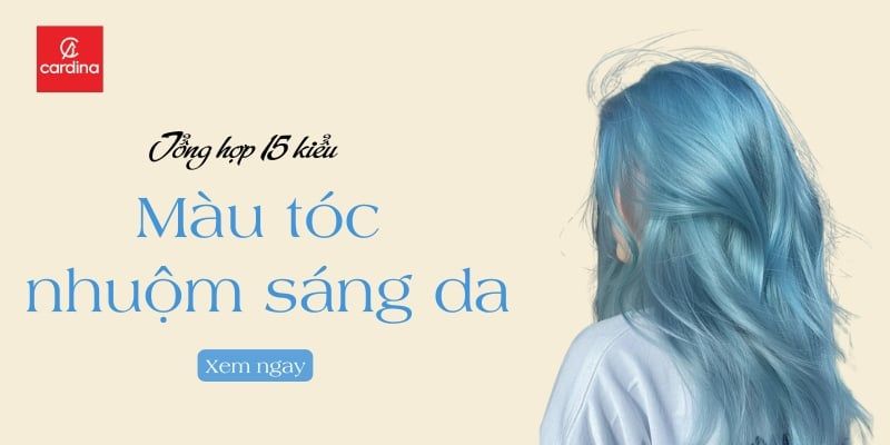 Tổng Hợp 15 Màu Tóc Nhuộm Sáng Da Đẹp Rạng Ngời, Không Cần Tẩy