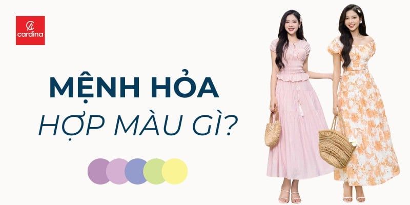 Mệnh hỏa hợp màu gì, kỵ màu gì 2025? Phối đồ cho người mệnh hoả