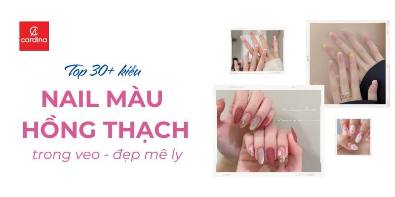 TOP 30+ Kiểu Nail Màu Hồng Thạch Trong Veo Đẹp Mê Ly Cho Nàng Bánh Bèo