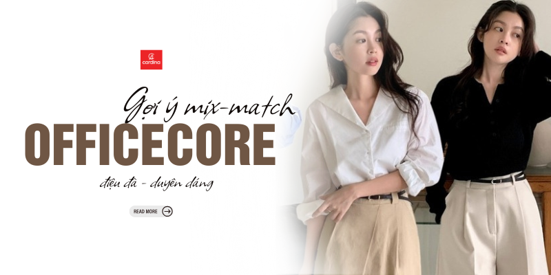 Officecore là gì? 10 Outfits Officecore Chất Lượng, Gợi Ý Mặc Đẹp Cho Nàng Công Sở Sành Điệu