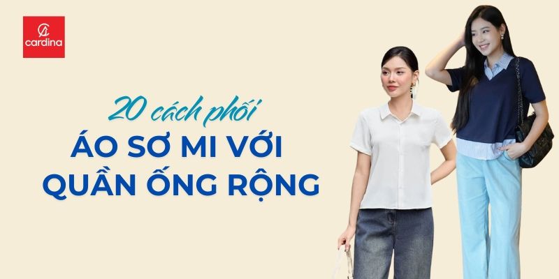 Học Ngay 20 Cách Phối Áo Sơ Mi Với Quần Ống Rộng Thanh Lịch Mà Vẫn Sành Điệu