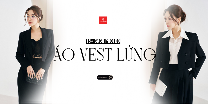 15+ Cách phối đồ với áo vest lửng thanh lịch và cuốn hút