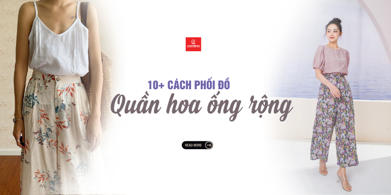 Quần hoa ống rộng mặc với áo gì? Toplist các cách phối đồ hack dáng