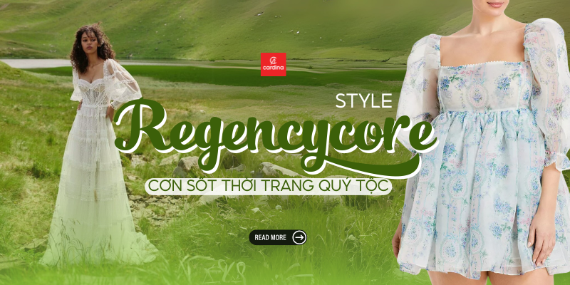 Regencycore là gì? Giải mã cơn sốt thời trang quý tộc đang gây bão