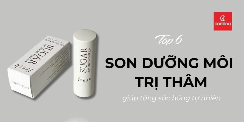Bật Mí Top 6 Son Dưỡng Môi Trị Thâm: Tạm Biệt Môi Sạm Màu, Đón Sắc Hồng Tự Nhiên
