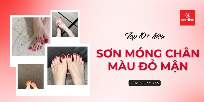 Top 10+ Kiểu Sơn Móng Chân Màu Đỏ Mận Đẹp Quyến Rũ Mọi Ánh Nhìn