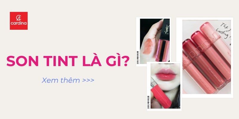 Son Tint Là Gì? 12+ Thỏi Son Tint Hot Nhất Hè Này, Không Thử Tiếc Hùi Hụi