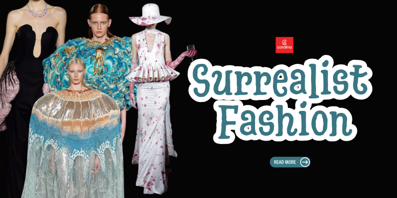 Giải mã Surrealist Fashion: Nghệ thuật vị lai trong tủ đồ của bạn