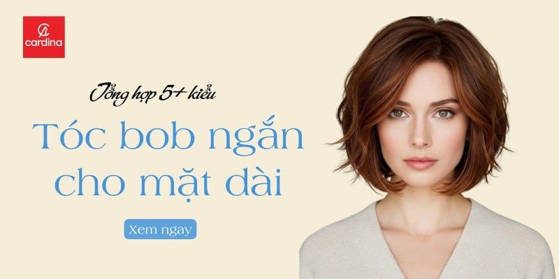 Tóc Bob Ngắn Cho Mặt Dài: 5+ Kiểu Giúp Gương Mặt Hài Hòa, Trẻ Trung Hơn