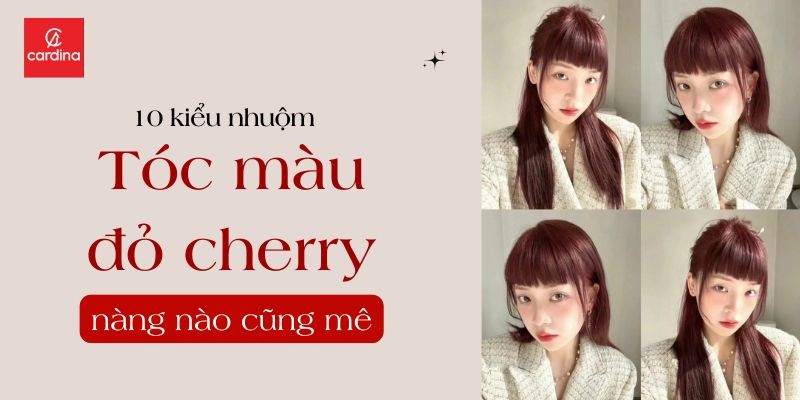 Đi Tìm 10 Kiểu Nhuộm Tóc Màu Đỏ Cherry Cực Hot Mà Nàng Nào Cũng Mê