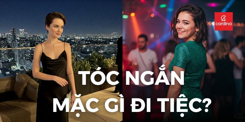 Tóc Ngắn Mặc Gì Đi Tiệc? Gợi Ý 10 Outfit Giúp Bạn Tỏa Sáng