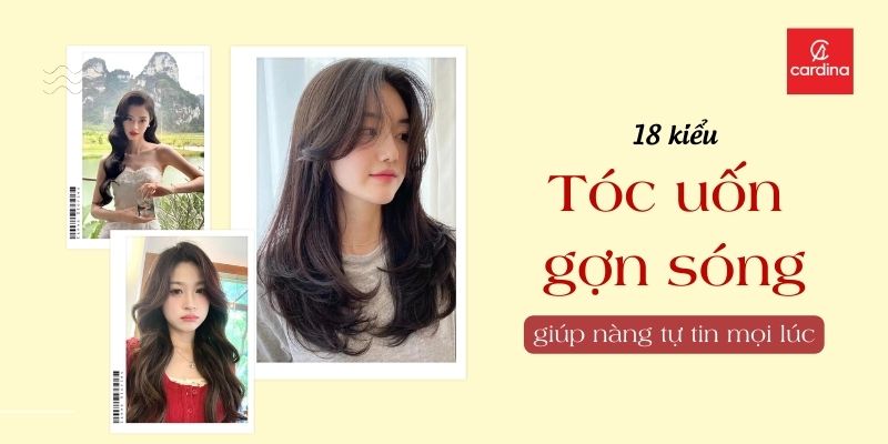 18 Kiểu Tóc Uốn Gợn Sóng Hot Nhất Giúp Nàng Tự Tin Mọi Lúc Mọi Nơi