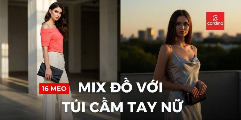Mách Bạn 16 Mẹo Mix Đồ Với Túi Cầm Tay Nữ Vừa Sang Vừa Nữ Tính