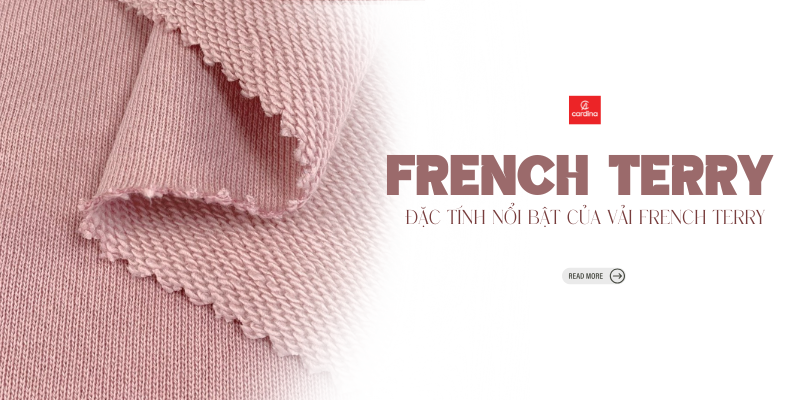 Vải French Terry là gì? Ưu nhược điểm, đặc tính và ứng dụng