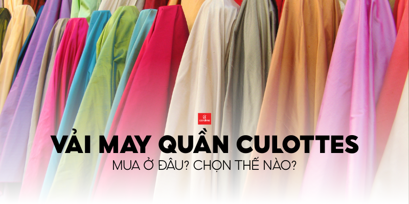 Mua Vải May Quần Culottes Ở Đâu? Chọn Vải Như Thế Nào Cho Chuẩn?