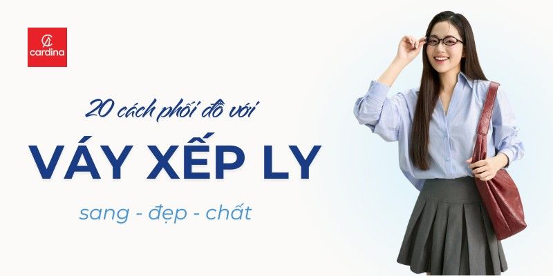 20 Cách phối đồ với váy xếp ly cực tiểu thư nàng không nên bỏ qua