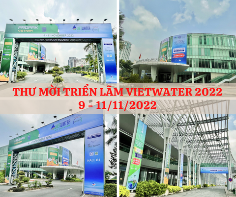 THƯ MỜI TRIỂN LÃM VIETWATER 2022 (9 - 11/11/2022)