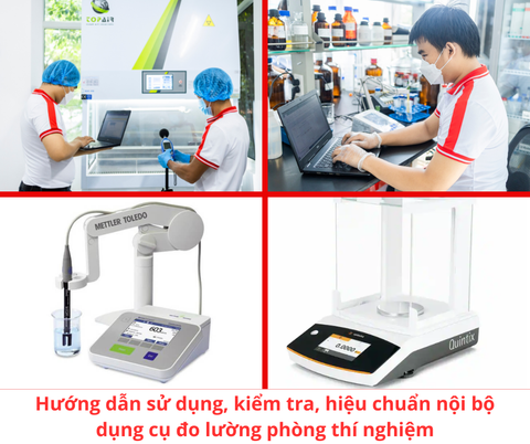 Hướng dẫn sử dụng, kiểm tra và hiệu chuẩn nội bộ các dụng cụ đo lường trong phòng thí nghiệm