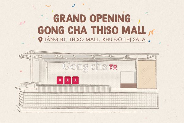 Thông báo khai trương chi nhánh mới của Gong Cha