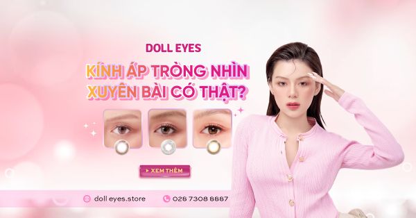 Kính Áp Tròng Nhìn Xuyên Bài Có Thật Không? Cách Nhận Biết