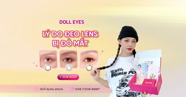 10+ Lý Do Đeo Lens Bị Đỏ Mắt. Nguyên Nhân Và Cách Khắc Phục