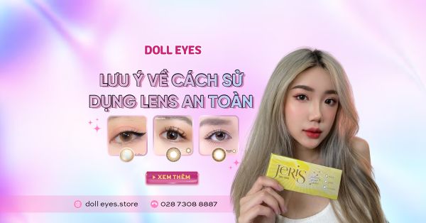 15 Lưu Ý Về Cách Sử Dụng Lens An Toàn Không Cộm