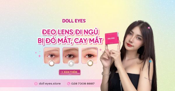 Đeo Lens Đi Ngủ Bị Đỏ Mắt, Cay Mắt - Cách Khắc Phục