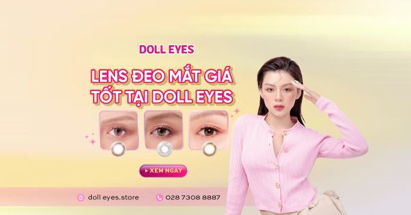 Lens Đeo Mắt Cao Cấp - Săn Giá Tốt Tại Doll Eyes