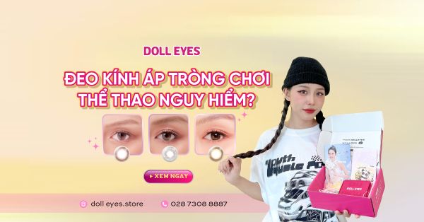 Đeo Kính Áp Tròng Chơi Thể Thao Có Nguy Hiểm Không?
