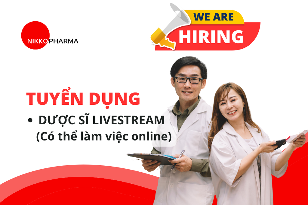 TUYỂN DỤNG DƯỢC SĨ LIVESTREAM