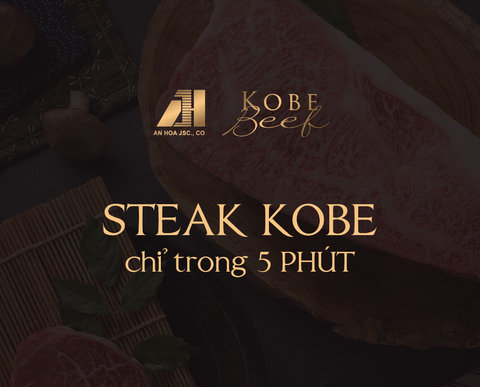 Chuẩn bị cho bữa tiệc vương giả với món Steak Kobe 5 phút
