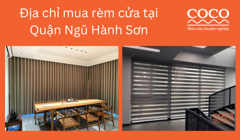 Màn rèm cửa quận Ngũ Hành Sơn uy tín, giá rẻ