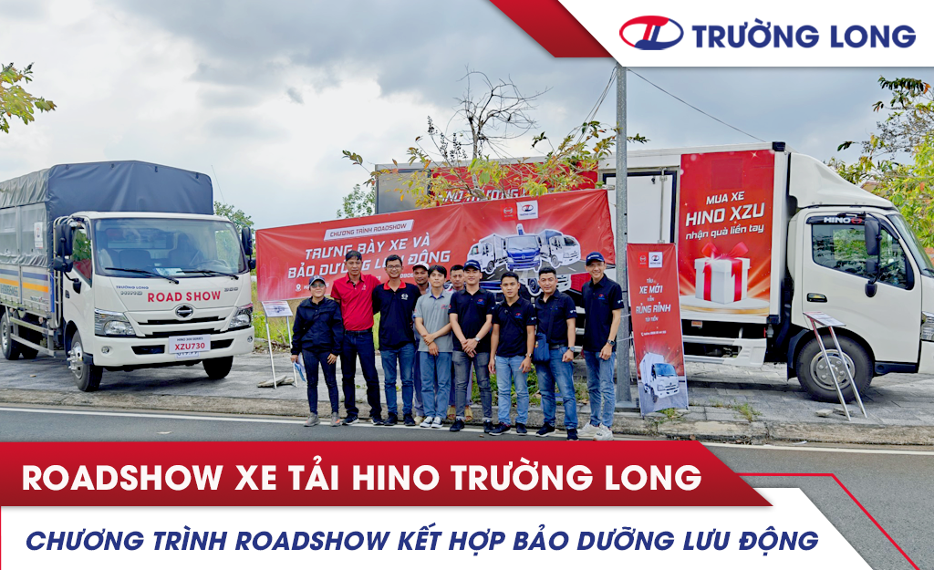 Chương trình Roadshow Xe tải Hino kết hợp Bảo dưỡng lưu động Trường Long